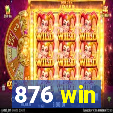 876 win